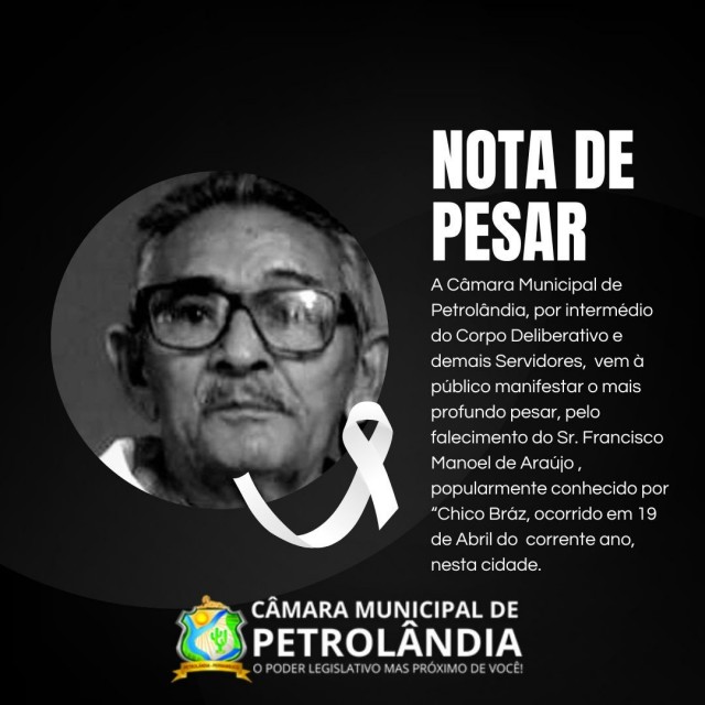 Nota de Pesar pelo falecimento do Sr. Francisco Manoel de Araújo 'Chico Bráz'